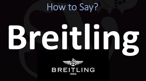 breitling watches pronounce|how to say breitling.